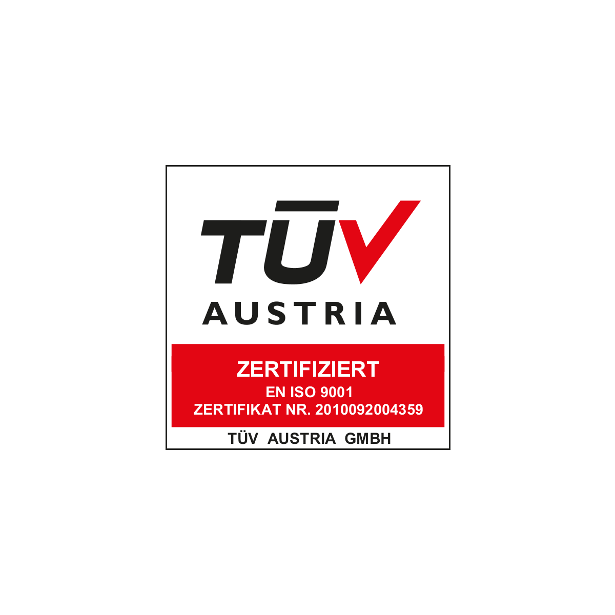 Quality promise © TÜV Austria TÜV Austria ISO 9001 certification number 2010092004359